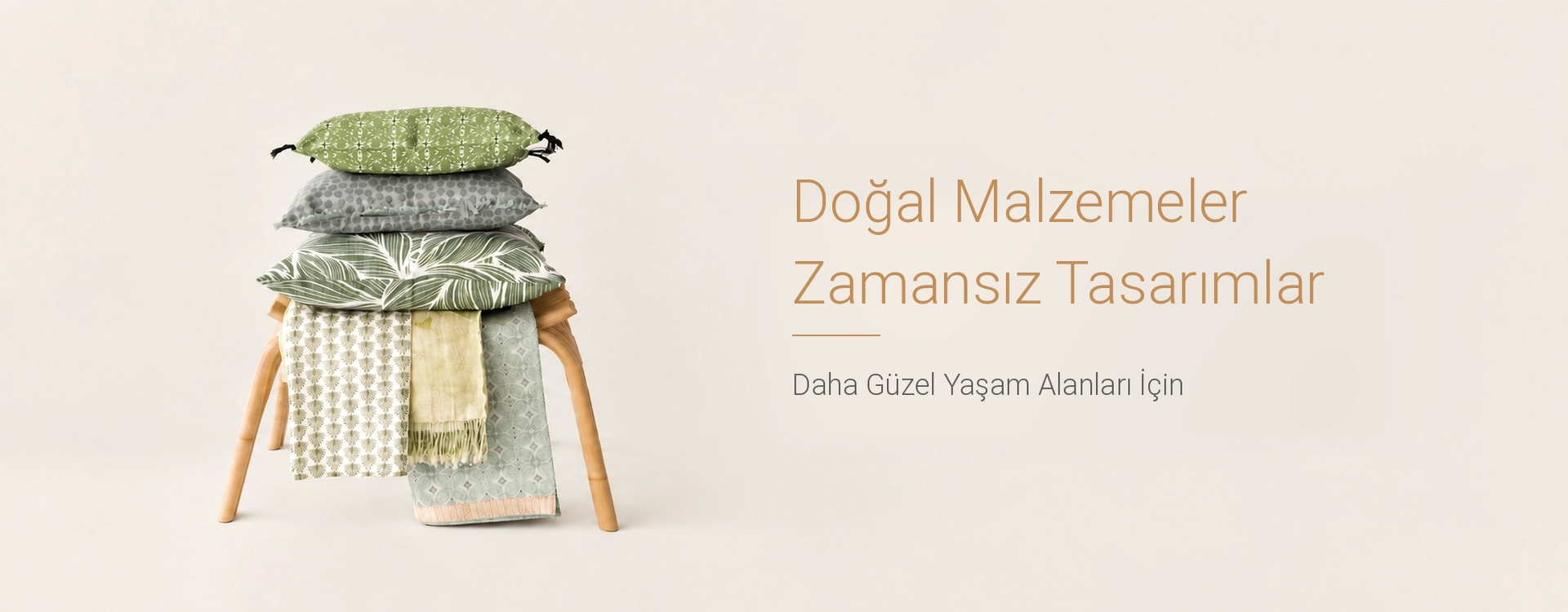 Doğal Malzemeler Zamansız Tasarımlar