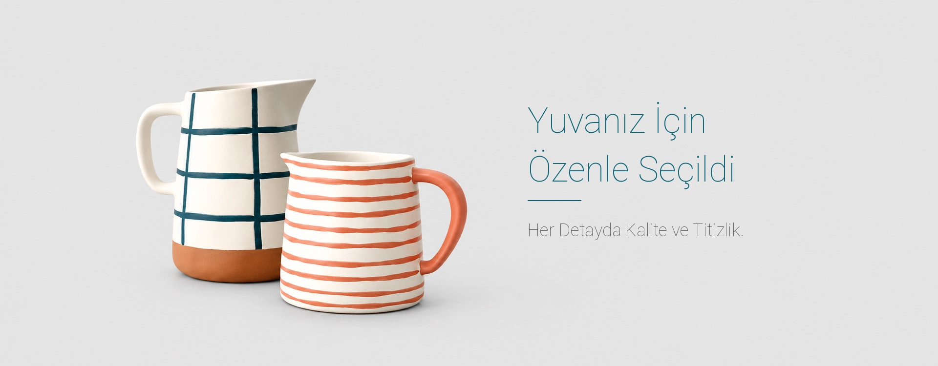 Yuvanız İçin Özenle Seçildi